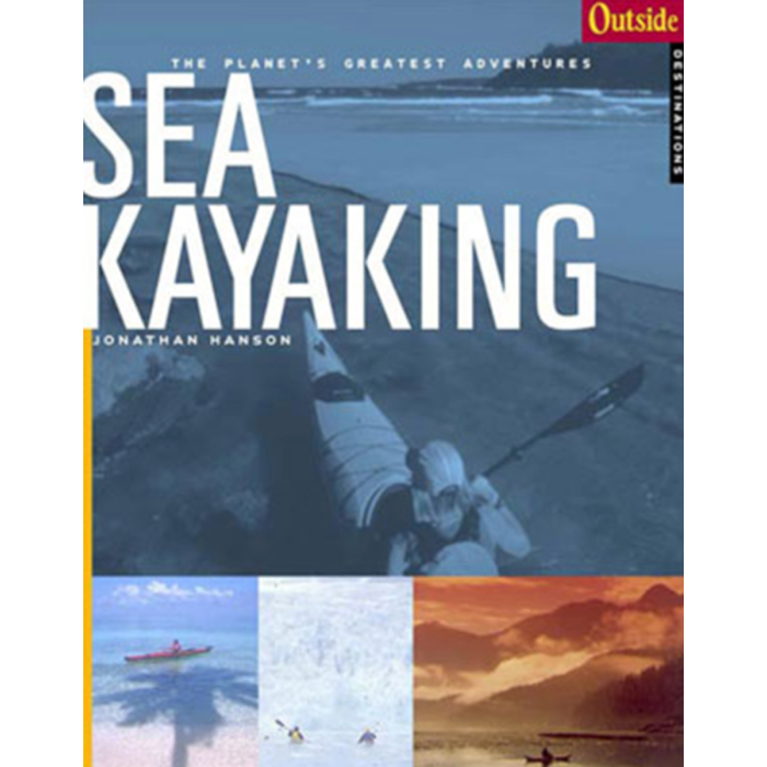 Outside Adventure Travel : Sea Kayaking Book